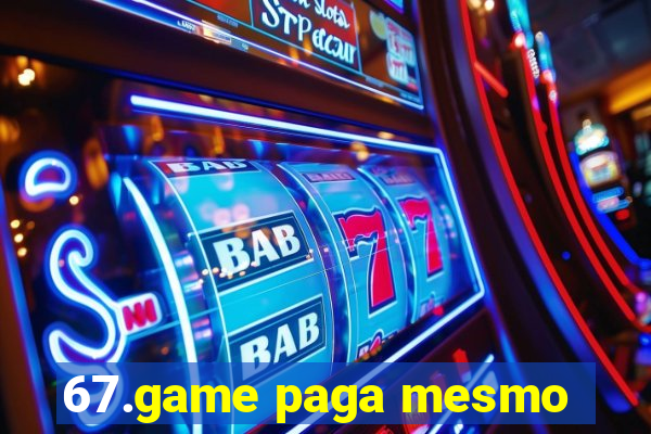 67.game paga mesmo